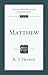 Matthew: An Introduction and Commentary (Tyndale New Testament Commentaries) by R. T. France (2008-07-06)