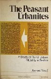 The peasant urbanites; a study of rural-urban mobility in Serbia (Studies in anthropology)