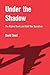 Under The Shadow: The Atomic Bomb and Cold War Narratives by David Seed (2013-04-12)