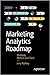 MARKETING ANALYTICS ROADMAP: METHODS, METRICS, AND TOOLS [Paperback] Rackley