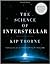 The Science of Interstellar by Kip Thorne Christopher Nolan 1 edition (Textbook ONLY, Paperback)