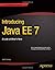 Introducing Java EE 7: A Look at What's New by Juneau, Josh (2013) Paperback