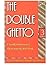 Double Ghetto Third Edition