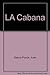 LA Cabana by Juan Garcia Ponce (1969-06-07)