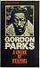 A choice of Weapons - by Gordon Parks - A choice of Weapons - by Gordon Parks -