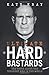 Ultimate Hard Bastards: The Truth About the Toughest Men in the World by Kray, Kate (2005) Paperback