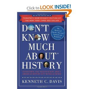 Don't Know Much About History, Anniversary Edition: Everything You Need to Know About American History but Never Learned