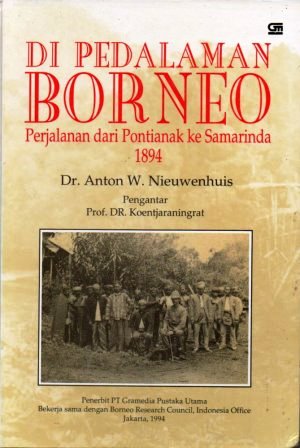 Di Pedalaman Borneo: Perjalanan dari Pontianak ke Samarinda 1894