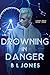 Drowning in Danger (Liquid Onyx Book 3)