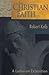 The Christian Faith: A Lutheran Exposition by Robert Kolb (1993-01-01)
