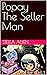 Popay The Seller Man