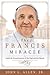 Inside the Transformation of the Pope and the Church The Francis Miracle (Hardback) - Common