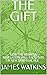 THE GIFT: HOW THE URANTIA R...