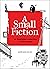 A Small Fiction: An Illustr...