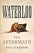 Waterloo: The Aftermath