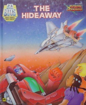 The hideaway (Golden heroic champions)