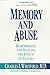 [(Memory and Abuse: Remembering and Healing the Wounds of Trauma)] [Author: Charles L. Whitfield] published on (December, 1995)