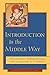 Introduction to the Middle Way: Chandrakirti's Madhyamakavatara with Commentary by Ju Mipham by Chandrakirti (2005-02-08)