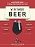 [Vintage Beer: A Taster's Guide to Brews That Improve over Time] [By: Dawson, Patrick] [March, 2014]