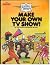 Make Your Own TV Show!