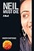 Neil Must Die by Kaberi Chatterjee (2010-03-15)