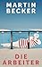 Die Arbeiter by Martin Becker