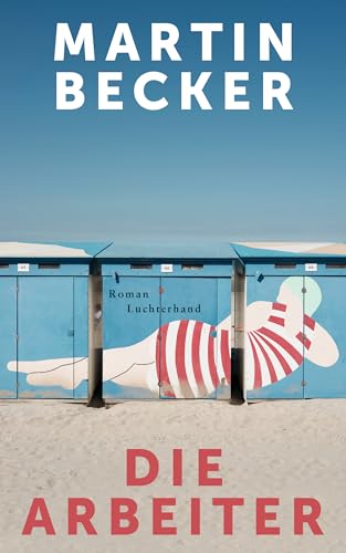 Die Arbeiter: Roman (German Edition)