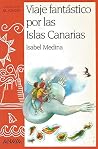 Viaje Fantástico Por Las Islas Canarias Viaje Fantástico Por Las Islas Canarias