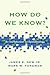 How Do We Know?: An Introduction to Epistemology by James K Dew Jr. Jr (2014-01-31)