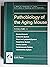 Pathobiology of the Aging Mouse: General Aspects, Endocrine System, Blood and Lymphoid System, Respiratory System, Urinary System, Cardiovascular System, and Reproductive System