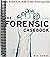 The Forensic Casebook: The Science of Crime Scene Investigation