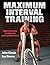 Maximum Interval Training by John Cissik (2015-06-02)