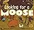 Looking for a Moose by Phyllis Root (22-Jul-2008) Paperback