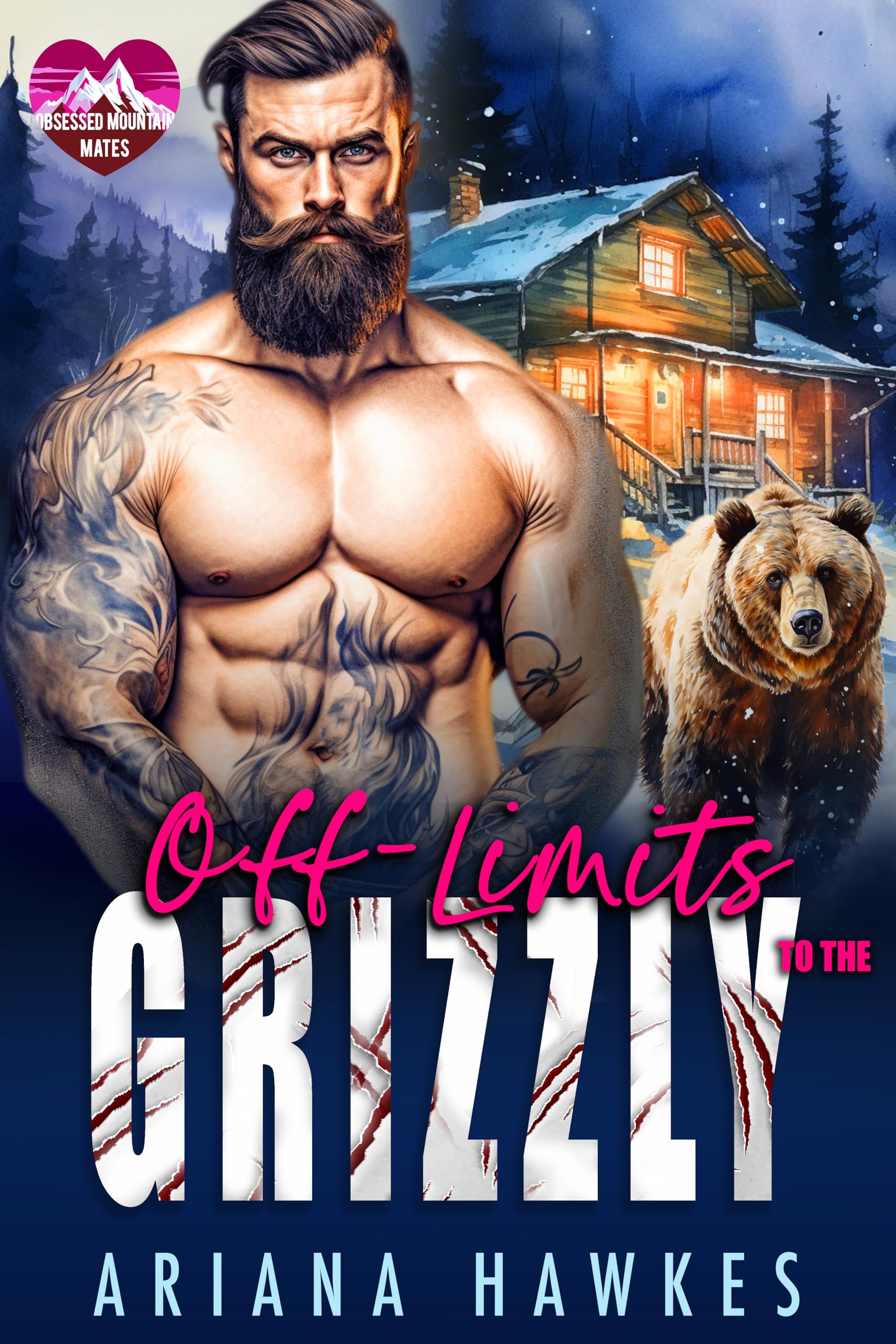 Off-Limits To The Grizzly (Obsessed Mountain Mates, #4)