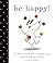 Be Happy! by Monica Sheehan