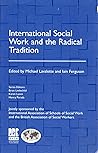 International Social Work and the Radical Tradition International Social Work and the Radical Tradition