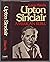 Upton Sinclair, American rebel
