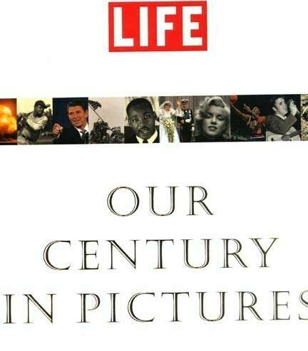 Life: Our Century In Pictures (Hardcover)
