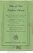 Out of Our Fathers' House: Based on Eve Merriam's "Growing up Female in America: Ten Lives"