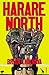 Harare North by Brian Chikwava (1-Apr-2010) Paperback