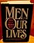 The Men in Our Lives by Elizabeth Fishel