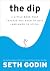 [The Dip by Seth Godin