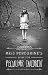 Miss Peregrin's Home for Peculiar Children by Riggs R by Ransom Riggs
