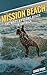 Mission Beach by Chase Ryder