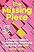 The Missing Piece: A Woman's Guide to Understanding, Diagnosing and Living with ADHD