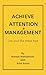 Achieve Attention Management by Amit Arora
