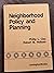 Neighborhood policy and planning (Politics of planning series)