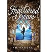 K.M. Randall Fractured Dream (Paperback) - Common