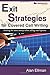 Exit Strategies for Covered Call Writing: Making the most money when selling stock options by Alan Ellman (2009-06-15)