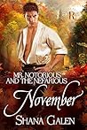 Mr. Notorious and the Nefarious November by Shana Galen
